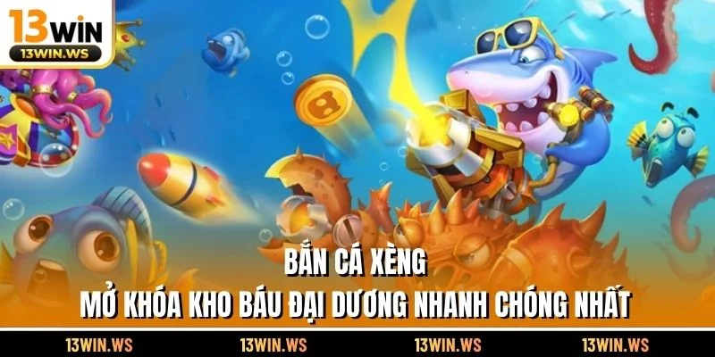 Bắn Cá Xèng