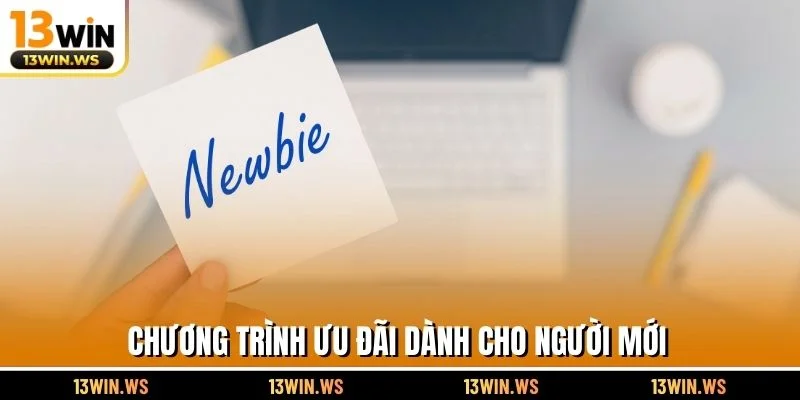 Chương trình ưu đãi dành cho người mới