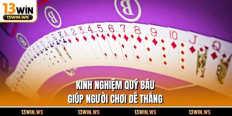 Kinh nghiệm quý báu giúp người chơi dễ thắng