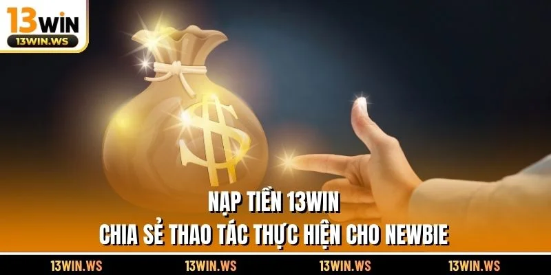 Nạp tiền 13WIN