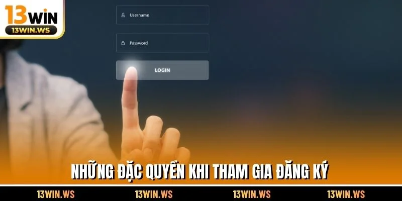 Những đặc quyền khi tham gia đăng ký