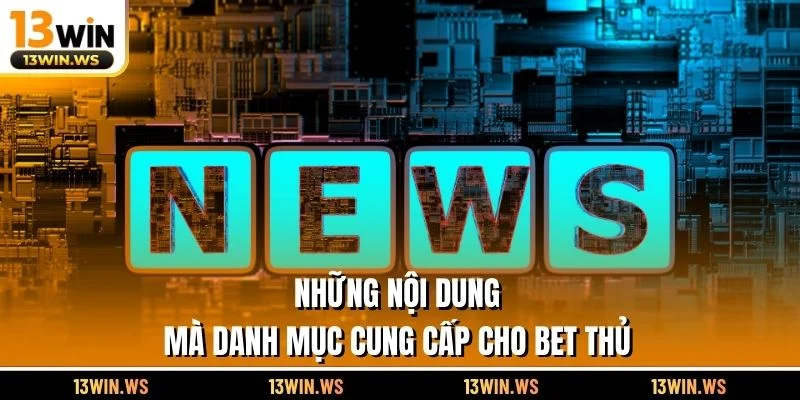 Những nội dung mà danh mục cung cấp cho bet thủ